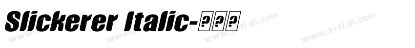 Slickerer Italic字体转换 Slickerer Italic字体转换